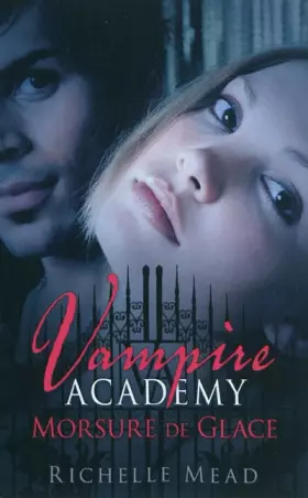 Couverture du produit · Vampire Academy, tome 2 : Morsure de glace
