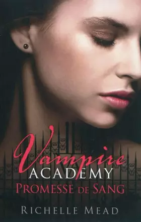 Couverture du produit · Vampire Academy, Tome 4 : Promesse de sang