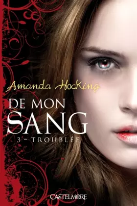 Couverture du produit · De mon sang T03 Troublée