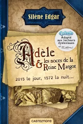 Couverture du produit · Adèle et les noces de la reine Margot (version dyslexique)
