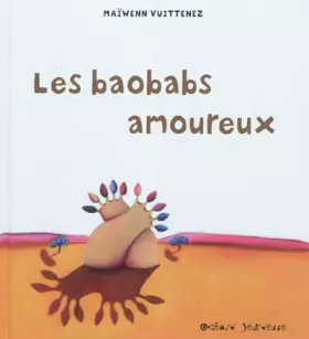 Couverture du produit · Les baobabs amoureux