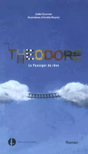 Couverture du produit · Théodore, le passager du rêve
