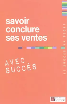 Couverture du produit · Savoir conclure les ventes avec succès
