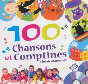 Couverture du produit · 100 chansons et comptines à l'école maternelle