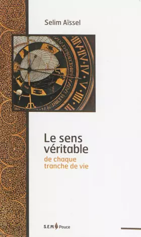 Couverture du produit · Le Sens Véritable de Chaque Tranche de Vie