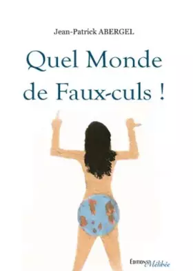 Couverture du produit · Quel Monde de Faux-Culs 1 & 2