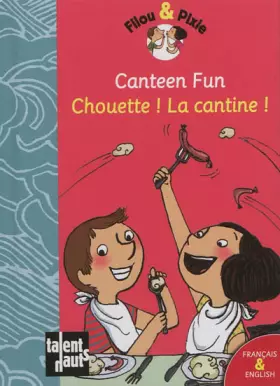 Couverture du produit · Canteen fun - Chouette ! La cantine !