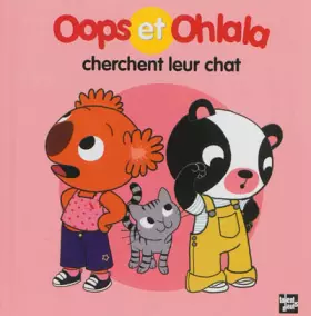Couverture du produit · Oops et Ohlala cherchent leur chat