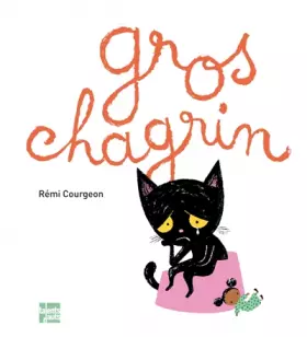 Couverture du produit · Gros chagrin : A partir de 4 ans