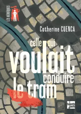 Couverture du produit · Celle qui voulait conduire le tram