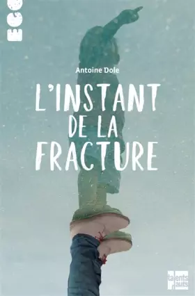 Couverture du produit · L'instant de la fracture