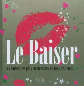 Couverture du produit · Le baiser - Les baisers les plus mémorables de tous les temps