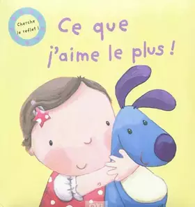 Couverture du produit · Ce que j'aime le plus ! : Cherche le reflet !