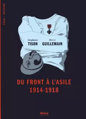 Couverture du produit · Du front à l'asile 1914-1918