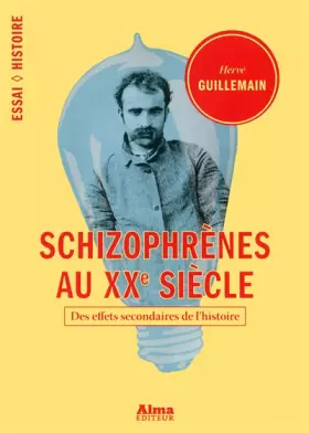 Couverture du produit · Schizophrènes au XXème siècle