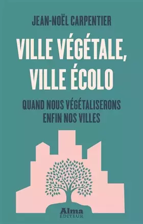 Couverture du produit · Ville végétale, ville écolo