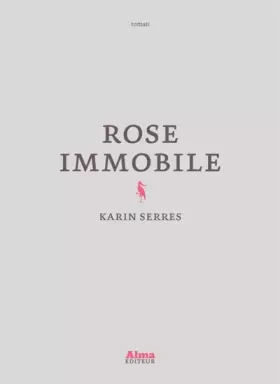 Couverture du produit · Rose immobile