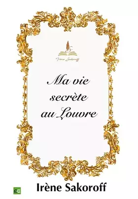 Couverture du produit · Ma vie secrète au Louvre