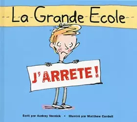 Couverture du produit · La Grande Ecole J'arrête !