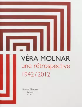 Couverture du produit · Véra Molnar - une rétrospective (1942-2012)