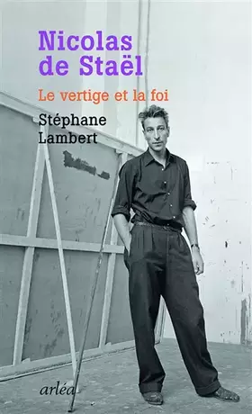 Couverture du produit · Nicolas de Staël, le vertige et la foi