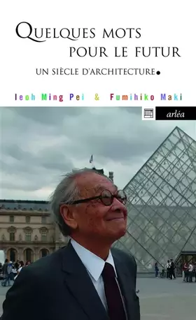Couverture du produit · Quelques mots pour le futur - Un siècle d'architecture