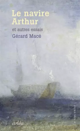 Couverture du produit · Le navire Arthur - Et autres essais