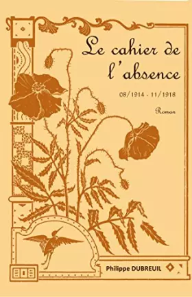 Couverture du produit · Le cahier de l'absence: 08/1994-11/1918