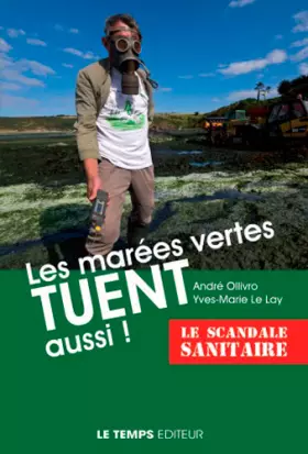 Couverture du produit · Les marées vertes tuent aussi !
