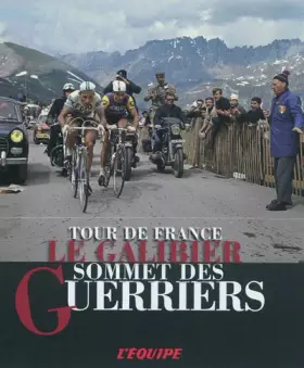 Couverture du produit · GALIBIER, SOMMET DES GUERRIERS (LE)