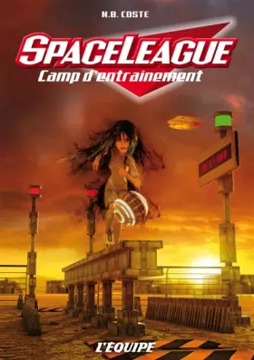 Couverture du produit · SPACELEAGUE T04 CAMP D'ENTRAINEMENT