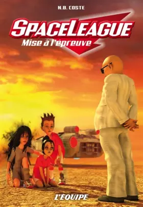 Couverture du produit · SPACELEAGUE T05 - COSTE-N.B - L'Equipe