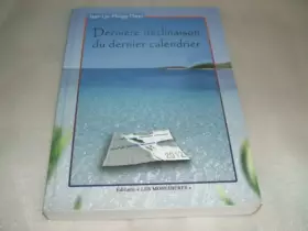 Couverture du produit · Derniere declinaison du dernier calendrier