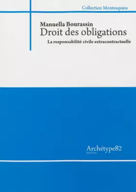 Couverture du produit · Droit des obligations : La responsabilité civile extra-contractuelle