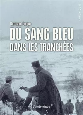 Couverture du produit · Du Sang Bleu Dans Les Tranchees