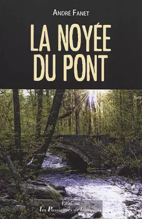 Couverture du produit · La noyée du pont