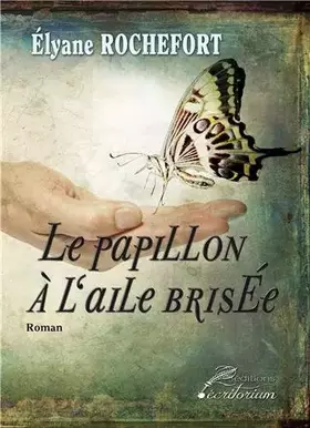 Couverture du produit · Le papillon à l'aile brisée