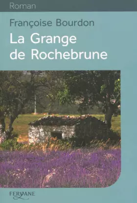 Couverture du produit · La Grange de Rochebrune