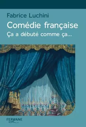 Couverture du produit · Comédie française: Ca a débuté comme ça...