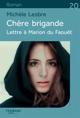 Couverture du produit · Chère brigande: Lettre à Marion du Faouêt