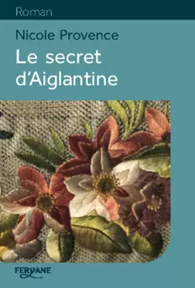 Couverture du produit · Le secret d'Aiglantine