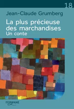 Couverture du produit · La plus précieuse des marchandises: Un conte