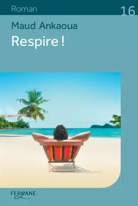Couverture du produit · Respire !: Le plan est toujours parfait