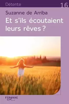 Couverture du produit · Et s'ils écoutaient leurs rêves ?