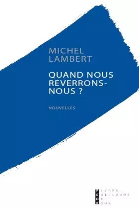 Couverture du produit · Quand nous reverrons nous ?