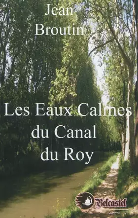 Couverture du produit · Les Eaux Calmes du Canal du Roy