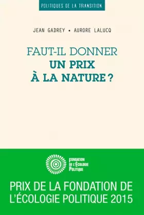 Couverture du produit · Faut-il donner un prix à la nature ?