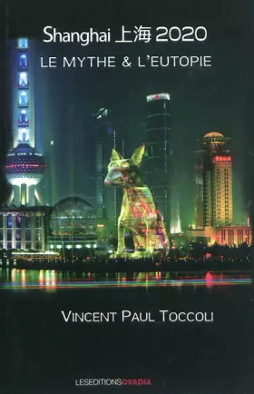 Couverture du produit · Shanghai 2020 : Le mythe & l'eutopie