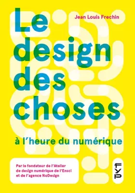 Couverture du produit · Le design des choses à l'heure du numérique