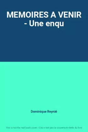 Couverture du produit · MEMOIRES A VENIR - Une enqu